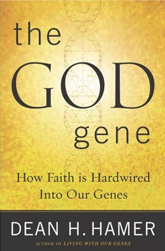 D.H. Hamer. The God Gene